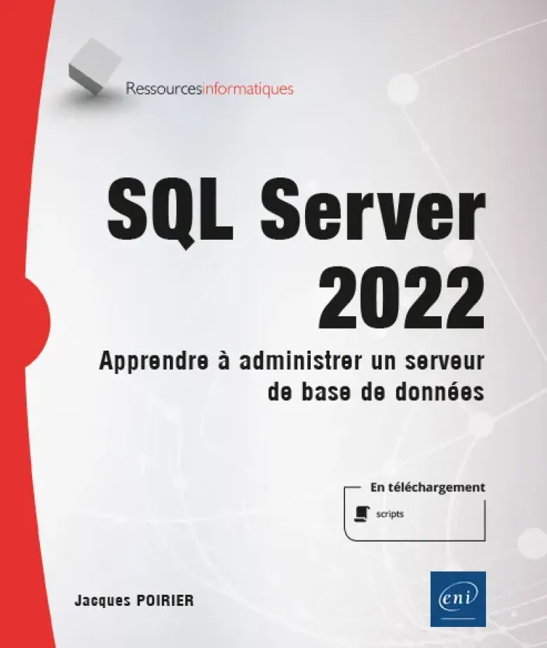 SQL Server 2022 - Apprendre à administrer un serveur de base de données