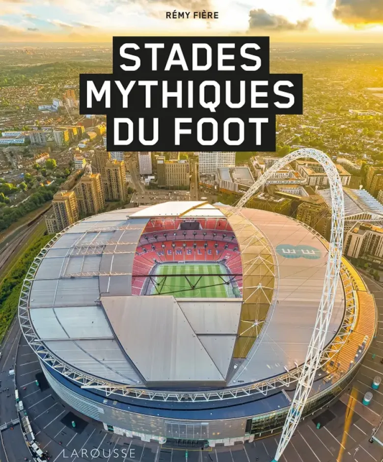 Stades mythiques du foot