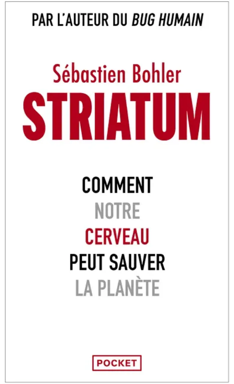 Striatum - Comment notre cerveau peut sauver la planète