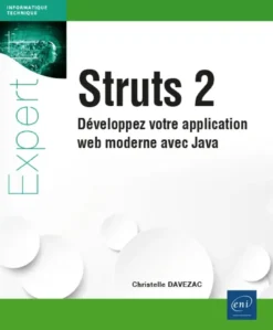 Struts 2 - Développez votre application web moderne avec Java