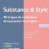Substance & style - 30 étapes de civilisation et expression en anglais - 2e édition