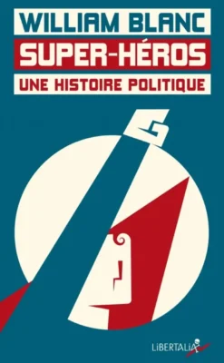 Super-héros, une histoire politique