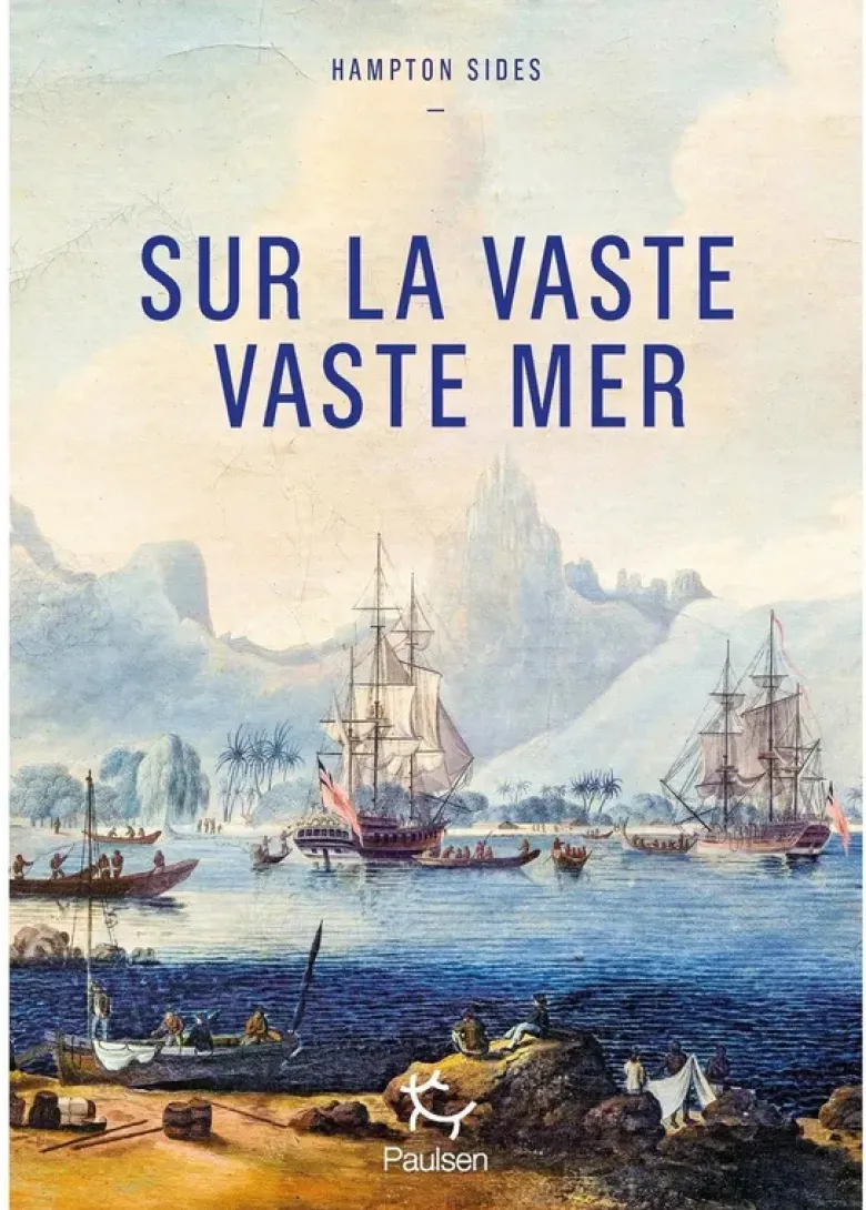 Sur la vaste, vaste mer - Le dernier voyage du capitaine Cook