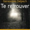 Te retrouver / l'amour plus fort que la mort...