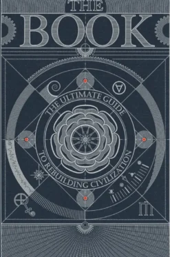 The Book : The Ultimate Guide To Rebuilding Civilization (Eng)