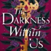 The darkness within us