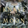 The Knave and the Moon (The Stonewater Kingdom, 2) - UK Hardback