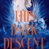 This dark descent