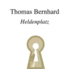 Thomas Bernhard, Heldenplatz