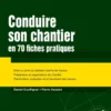 Théorie et pratique de la géotechniqueConduire son chantier en 70 fiches pratiques