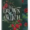 To Drown a Witch - Tome 1