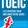 TOEIC®Les stratégies pour améliorer votre score !