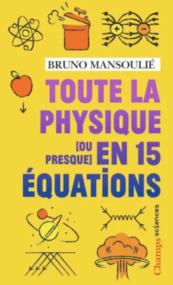 Toute la physique [ou presque] en 15 équations