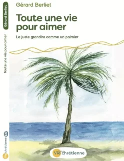 Toute une vie pour aimer.