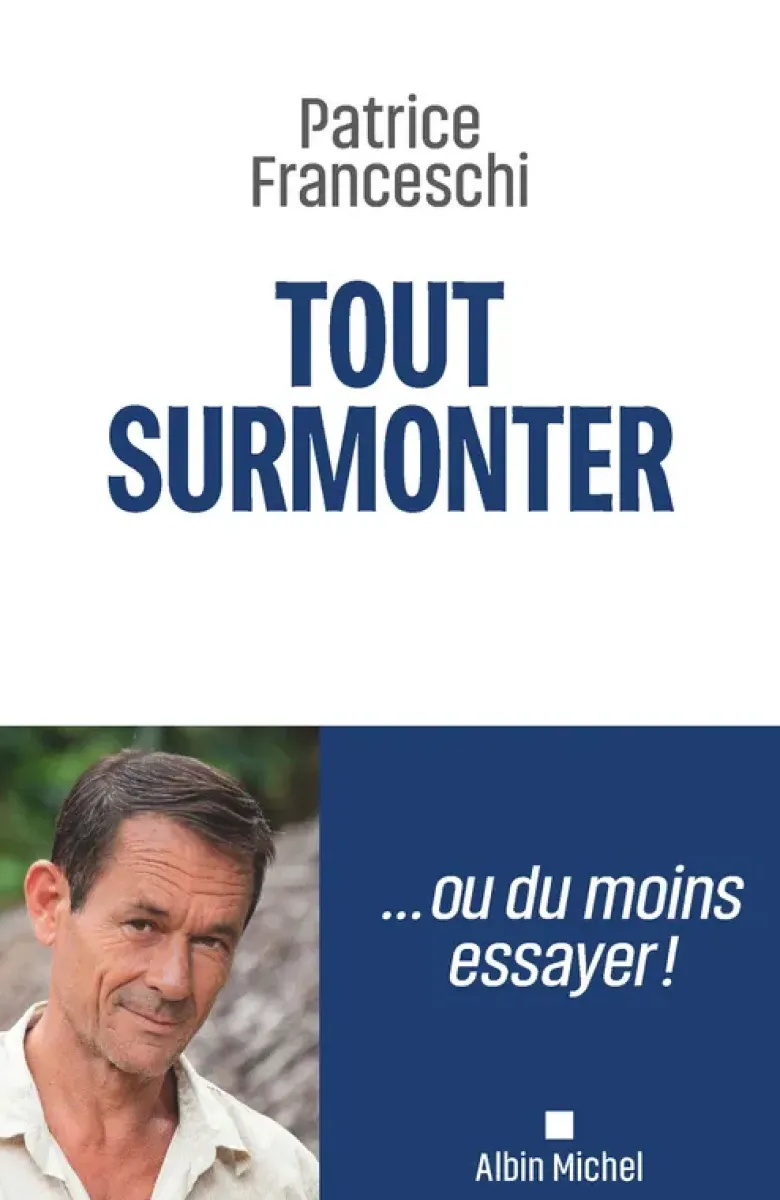 Tout surmonter !