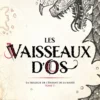 Trilogie de l'Enfant de la maréeLes vaisseaux d'os