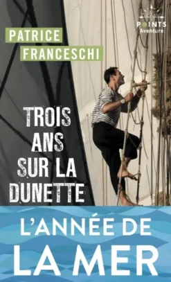 Trois ans sur la dunette