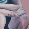 Trois Fois Rien