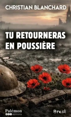 Tu retourneras en poussière