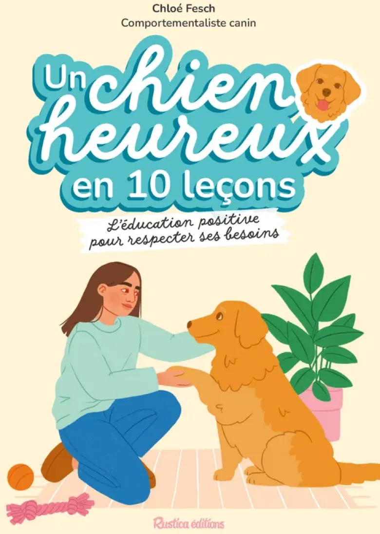 Un chien heureux en 10 leçons