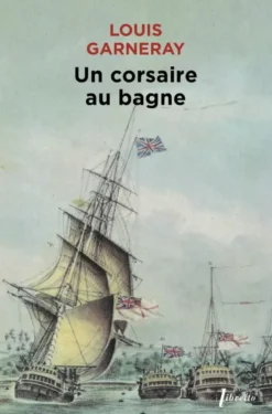 Un corsaire au bagne mes pontons