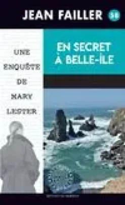 Une enquête de Mary LesterEn secret à Belle-Île