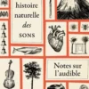 Une histoire naturelle des sons