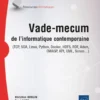 Vade-mecum de l'informatique contemporaine - (TCP, SOA, Linux, Python, Docker, HDFS, RDF, Adam, OWAS