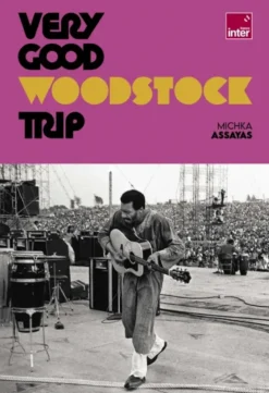 Very Good Woodstock Trip