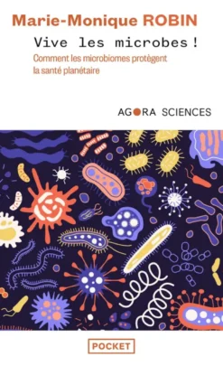 Vive les microbes ! - Comment les microbiomes protègent la santé planétaire