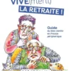 VIVE(ment) la retraite !