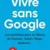 Vivre sans Google