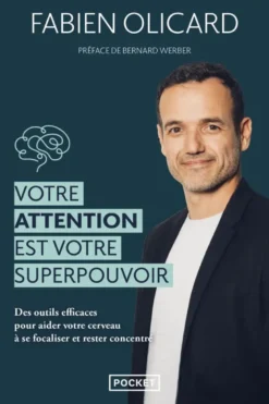 Votre attention est votre superpouvoir