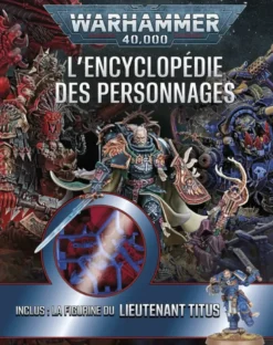 Warhammer 40,000 : l'Encyclopédie des personnages