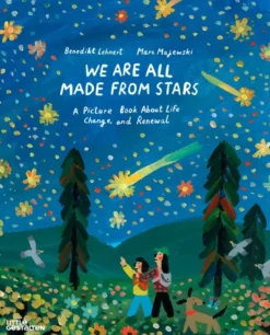 We Are All Made From Stars